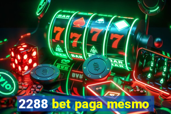 2288 bet paga mesmo